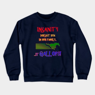 Insanity Crewneck Sweatshirt